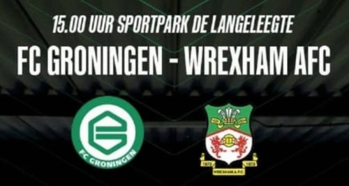 Zaterdagmiddag FC Groningen - Wrexham AFC